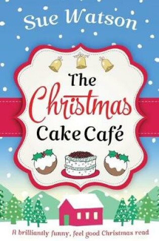 Cover of The Christmas Cake Cafe