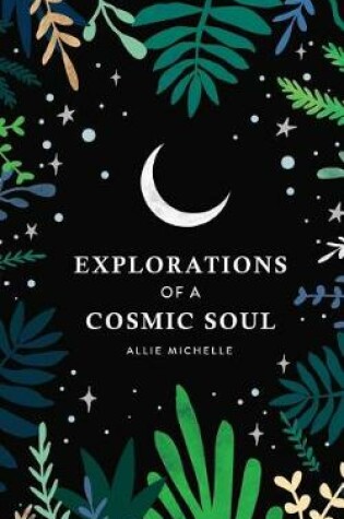 Cover of Explorations of a Cosmic Soul