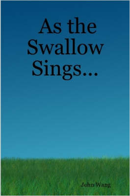 Book cover for As the Swallow Sings...