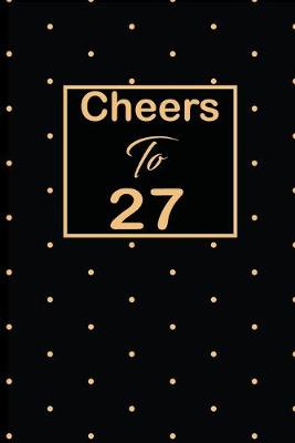 Book cover for Cheers to 27