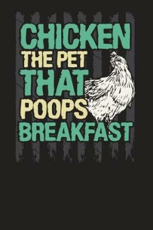 Cover of Chicken The Pet That Poops Breakfast