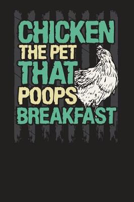 Book cover for Chicken The Pet That Poops Breakfast