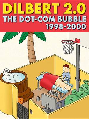 Book cover for Dilbert 2.0: The Dot-Com Bubble 1998-2000