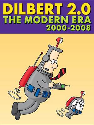 Book cover for Dilbert 2.0: The Modern Era 2000-2008