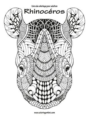 Book cover for Livre de coloriage pour adultes Rhinocéros 1