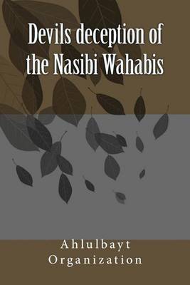 Book cover for Devils Deception of the Nasibi Wahabis