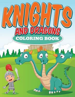 Book cover for Knights and Dragons Coloring Book