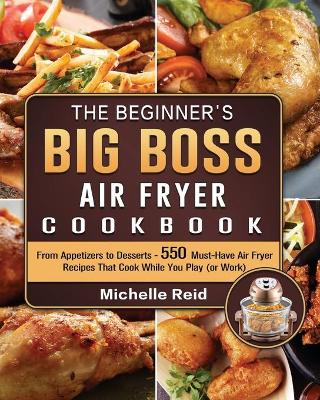 Book cover for The Beginner's Big Boss Air Fryer Cookbook