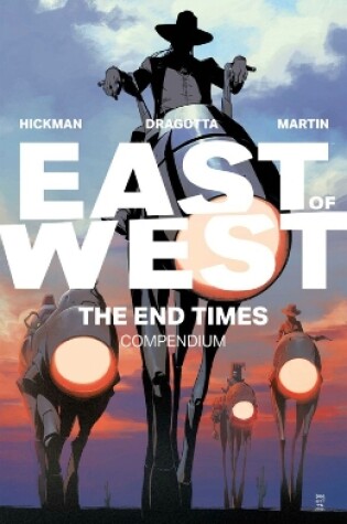 Cover of East of West: The End Times Compendium