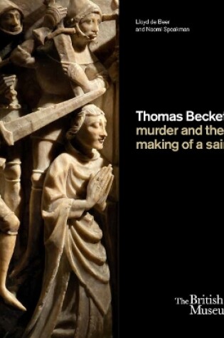 Cover of Thomas Becket: murder and the making of a saint