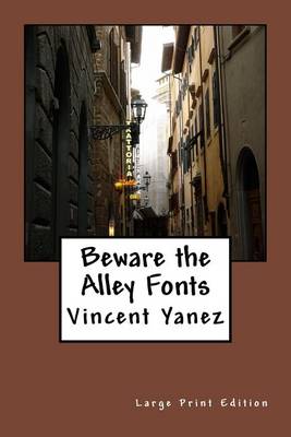 Book cover for Beware the Alley Fonts (Large Print Edition)