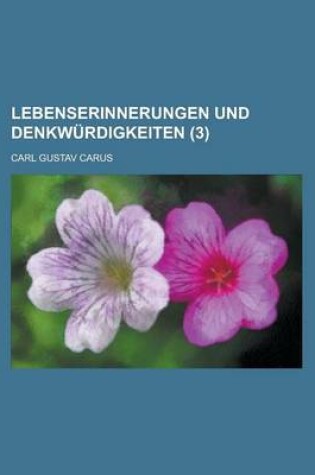 Cover of Lebenserinnerungen Und Denkwurdigkeiten (3)