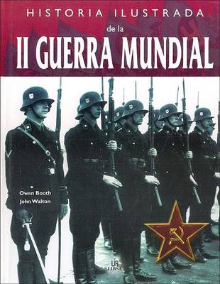 Book cover for Historia Ilustrada de La II Guerra Mundial