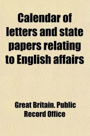 Cover of Calendar of Letters and State Papers Relating to English Affairs (Volume 3); 1580-1586