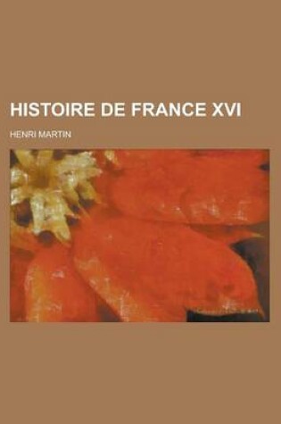 Cover of Histoire de France XVI