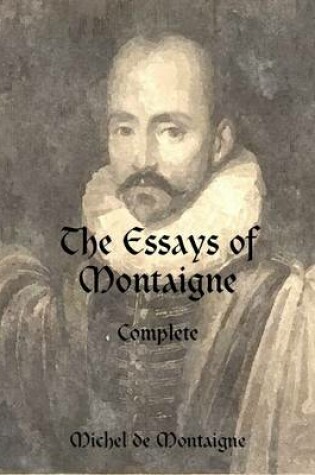 Cover of The Essays of Montaigne: Complete