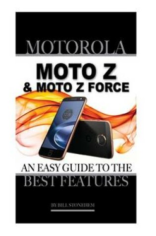 Cover of Motorola Moto Z and Moto Z Force