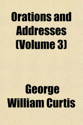 Cover of Orations and Addresses (Volume 3)