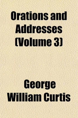 Book cover for Orations and Addresses (Volume 3)