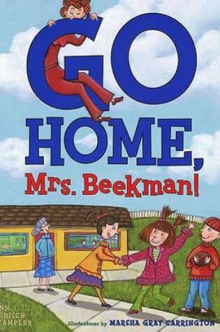 Cover of Go Home, Mrs. Beekman!