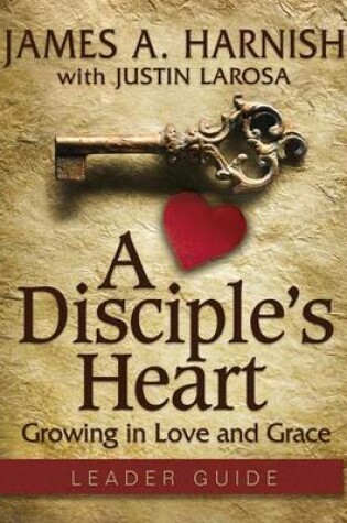 Cover of Disciple's Heart Leader Guide with Downloadable Toolkit, A