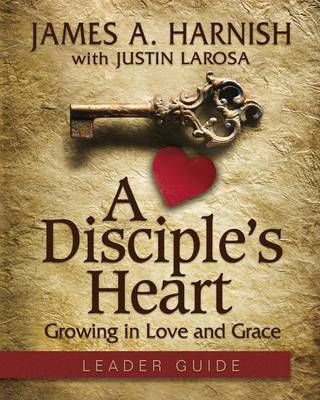 Book cover for Disciple's Heart Leader Guide with Downloadable Toolkit, A