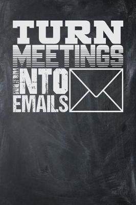 Book cover for Turn Meetings into Emails