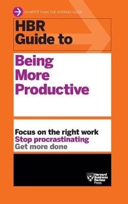 Book cover for HBR Guide to Being More Productive (HBR Guide Series)