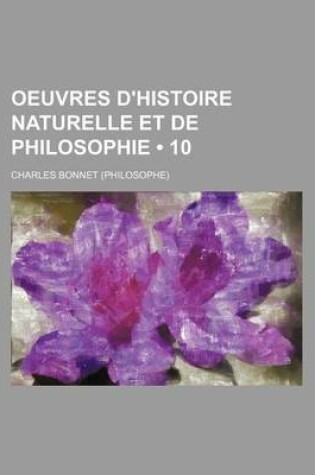 Cover of Oeuvres D'Histoire Naturelle Et de Philosophie (10)