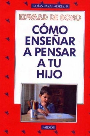 Cover of Como Ensenar a Pensar a Tu Hijo