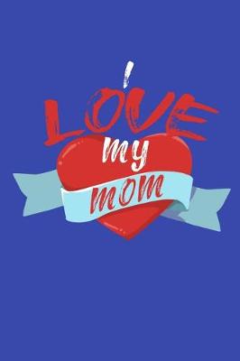 Book cover for I Love My Mom