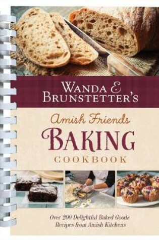 Cover of Wanda E. Brunstetter's Amish Friends Baking Cookbook