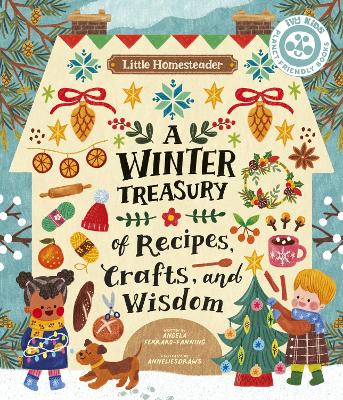 Book cover for Little Homesteader: A Winter Treasury of Recipes, Crafts, and Wisdom