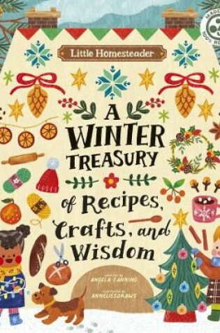 Cover of Little Homesteader: A Winter Treasury of Recipes, Crafts, and Wisdom