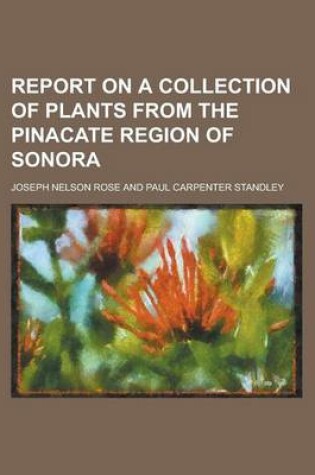 Cover of Report on a Collection of Plants from the Pinacate Region of Sonora