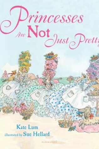 Cover of Princesses Are Not Just Pretty