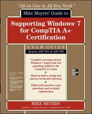 Book cover for Mike Meyers' Guide to Supporting Windows 7 for Comptia A+ Certification (Exams 701 & 702)