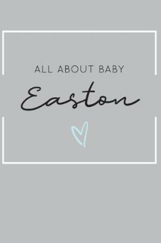 Cover of All About Baby Easton