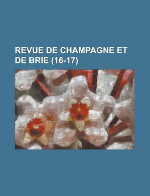 Book cover for Revue de Champagne Et de Brie (16-17 )