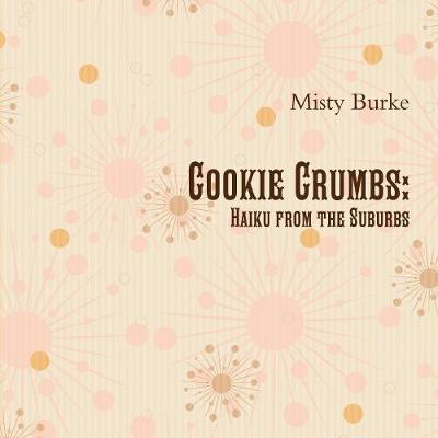 Book cover for Cookie Crumbs: Haiku from the Suburbs