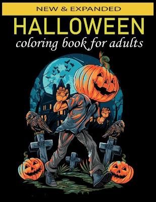 Book cover for Halloween coloring book for adults New & Expanded