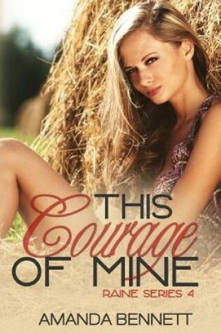 Cover of This Courage of Mine (Raine Series 4)
