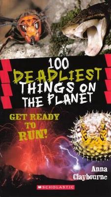 Book cover for 100 Deadliest Things on the Planet