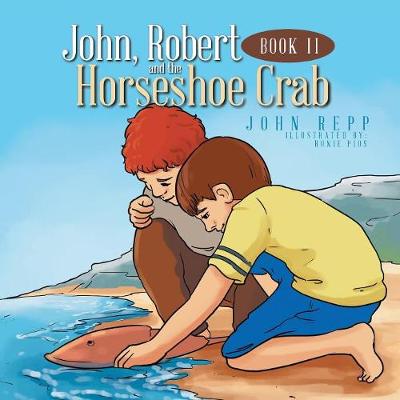 Book cover for John, Robert and the Horseshoe Crab