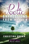 Book cover for Poetic Expressions From Heaven