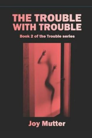 Cover of The Trouble With Trouble