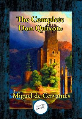 Book cover for The Complete Don Quixote of La Mancha