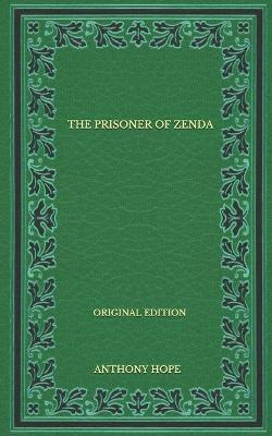 Book cover for The Prisoner Of Zenda - Original Edition