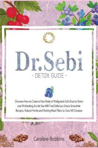 Cover of Dr. Sebi Detox Guide ( Diet )