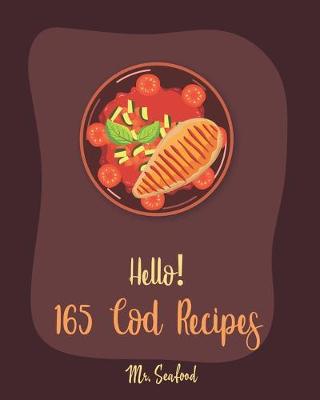 Book cover for Hello! 165 Cod Recipes